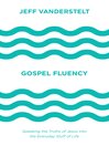 Cover image for Gospel Fluency